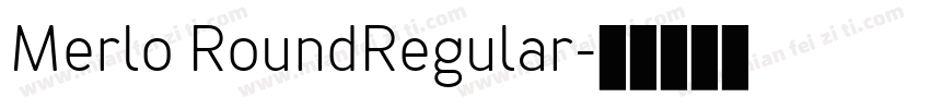 Merlo RoundRegular字体转换